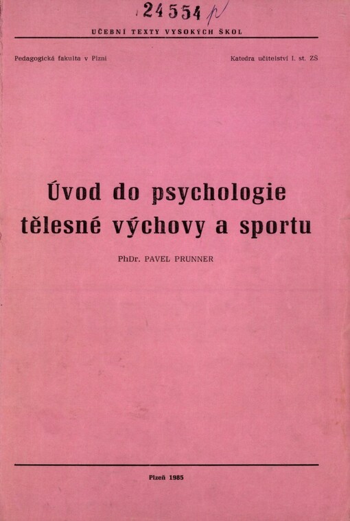 Úvod do psychologie tělesné výchovy a sportu: Určeno posl. 3. roč. učitelství VVP a učitelství 1. stupně ZŠ