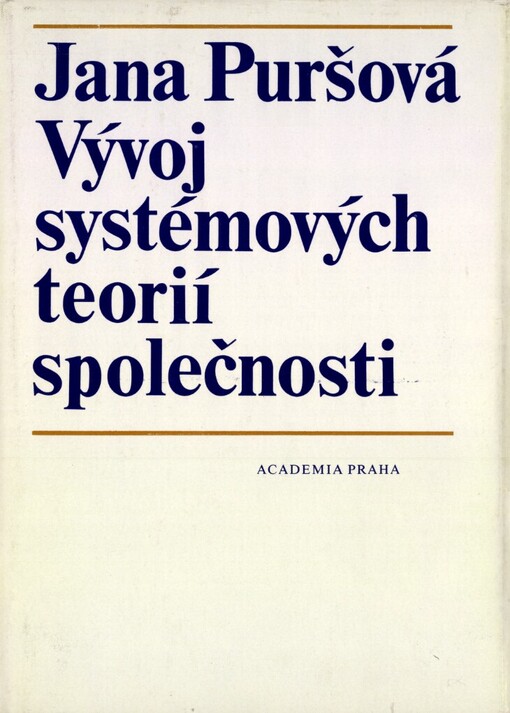 Vývoj systémových teorií společnosti : ke kritice buržoazní filozofie a sociologie