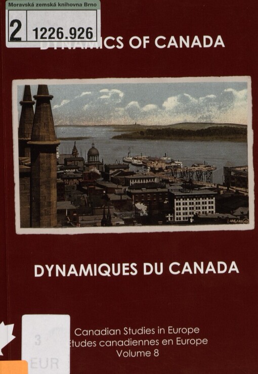 Dynamics of Canada - studying Canada's past and current realities =: Dynamiques du Canada - Études sur les réalités contemporains et du passé au Canada : [selected proceedings of the Sixteenth European Seminar for Graduate Students in Canadian Studies : Saint Petersburg, Russia, 27-29 September 2007]