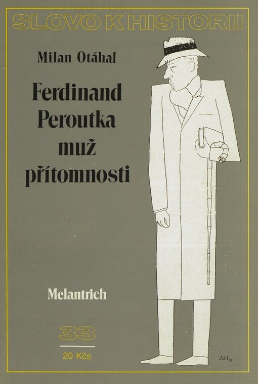 Ferdinand Peroutka, muž přítomnosti