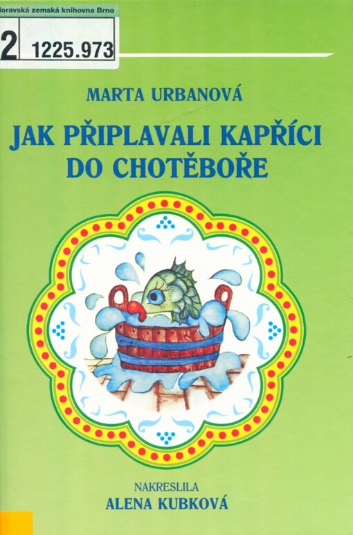 Jak připlavali kapříci do Chotěboře: [pohádka]