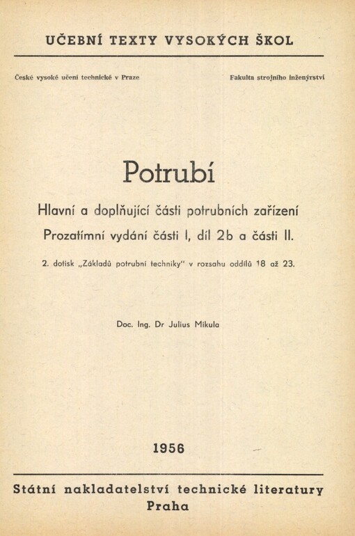 Potrubí: Hlavní a doplňující části potrubních zařízení : Určeno pro posluchače fak. strojního inženýrství