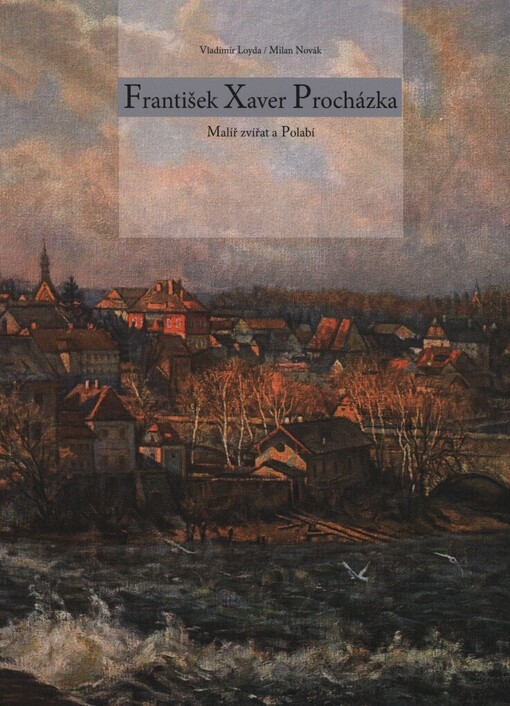 František Xaver Procházka: malíř zvířat a Polabí