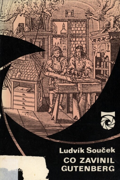 Co zavinil Gutenberg: o písmu a o tisku