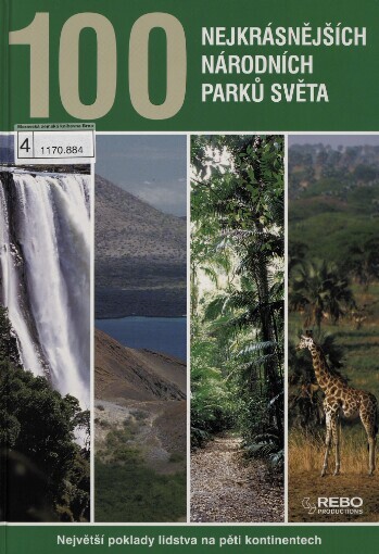 100 nejkrásnějších národních parků světa: cesta pěti kontinenty