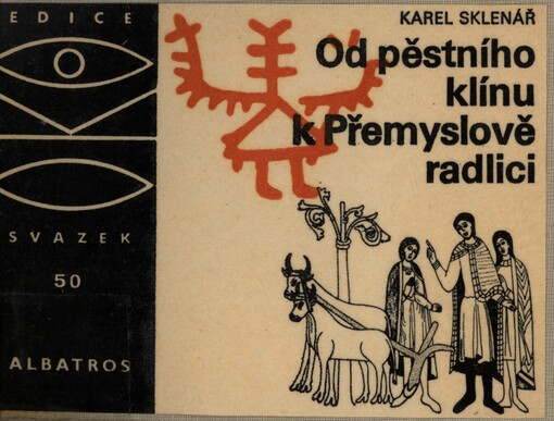 Od pěstního klínu k Přemyslově radlici