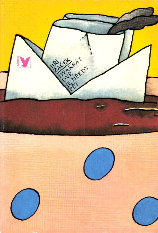 Dvakrát dvě je někdy pět : Říkadla, povídačky, básně, epigramy a písničky pro kluky a děvčata