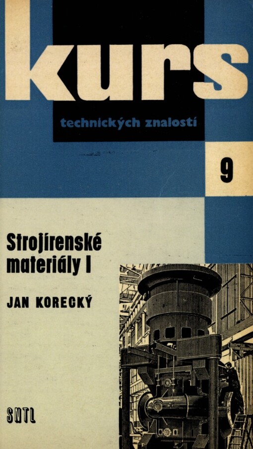 Strojírenské materiály :Určeno pro dělníky, učně a studenty.1. [díl