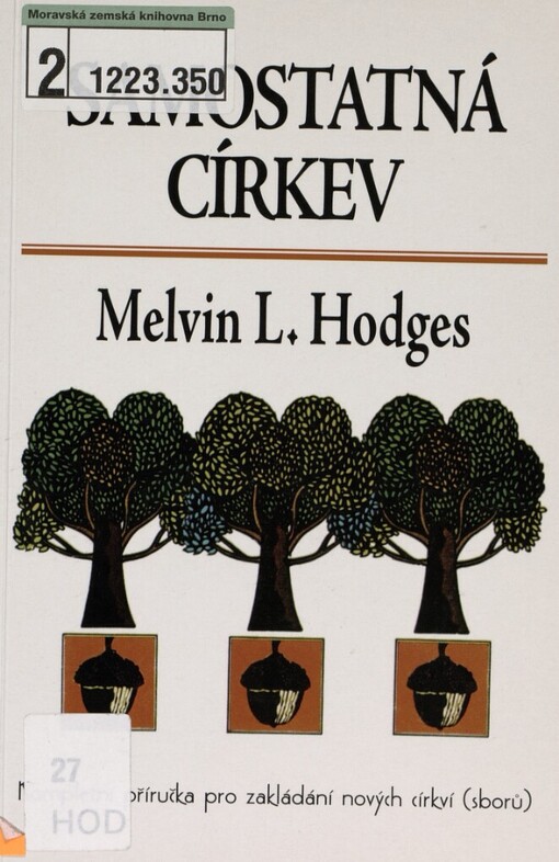 Samostatná církev: [kompletní příručka pro zakládání nových církví (sborů)]