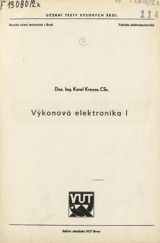 Výkonová elektronika I :Určeno pro posl. fak. elektrotechn.