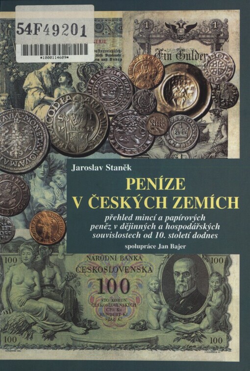 Peníze v českých zemích: přehled mincí a papírových peněz v dějinných a hospodářských souvislostech od 10. století dodnes