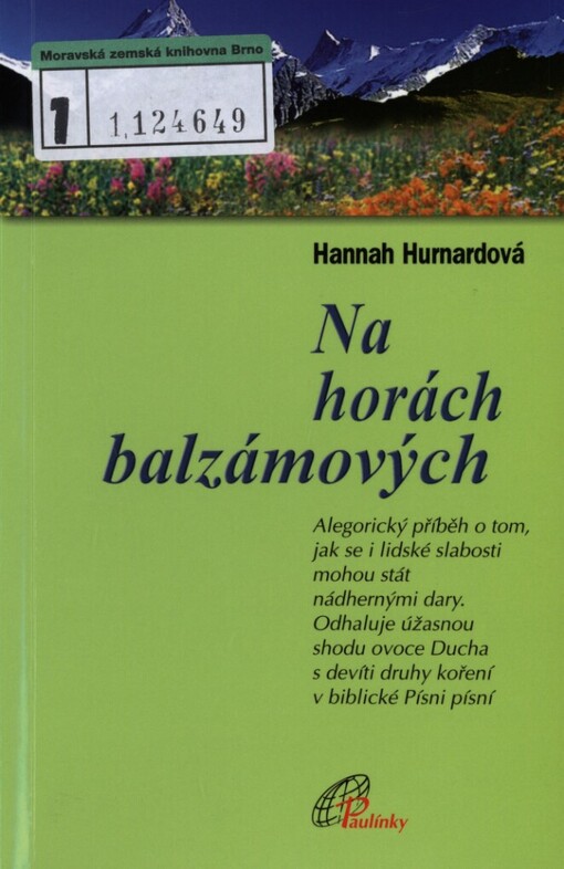 Na horách balzámových: alegorický příběh o tom, jak se i lidské slabosti mohou stát nádhernými dary : odhaluje úžasnou shodu ovoce Ducha s devíti druhy koření v biblické Písni písní