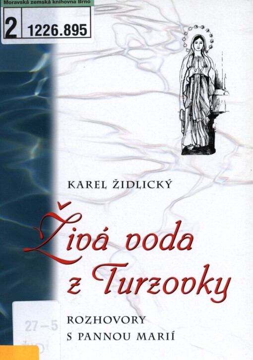 Živá voda z Turzovky: rozhovory s Pannou Marií
