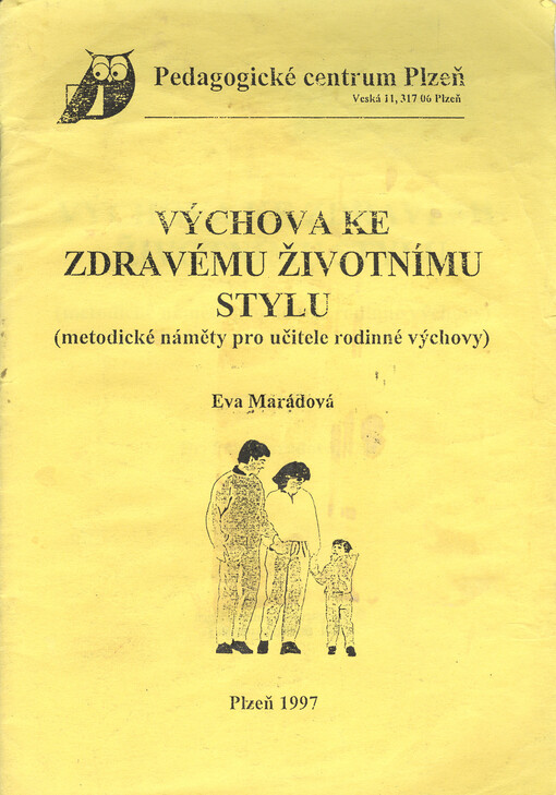 Výchova ke zdravému životnímu stylu :(metodické náměty pro učitele rodinné výchovy)