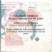 Galerijní animace: studijní materiál KVV PF UJEP