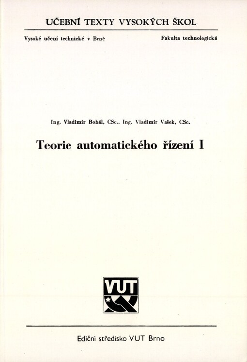Teorie automatického řízení I :Určeno pro posl. fak. technologické