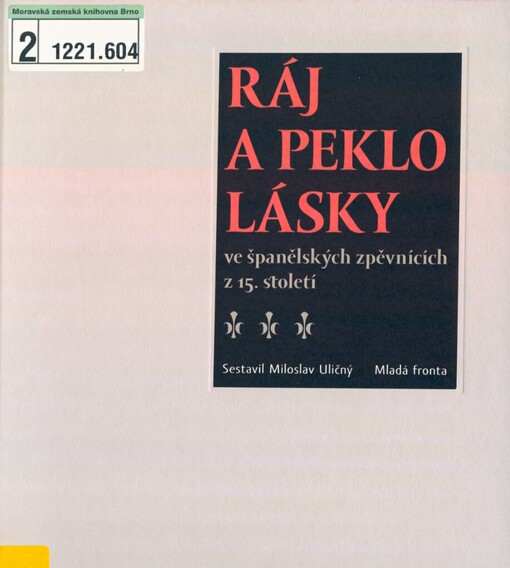 Ráj a peklo lásky ve španělských zpěvnících z 15. století