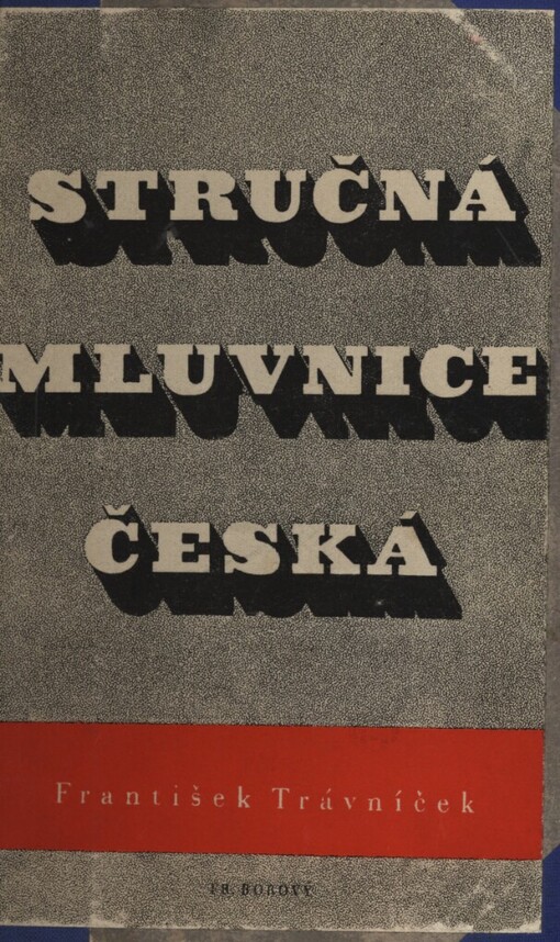 Stručná mluvnice česká =: [Kurzgefasste tschechische Grammatik]