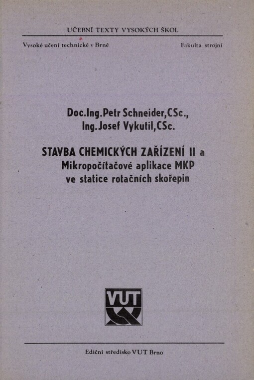 Stavba chemických zařízení II a mikropočítačové aplikace MKP [metoda konečných prvků] ve statice rotačních skořepin: Určeno pro posl. fak. strojní