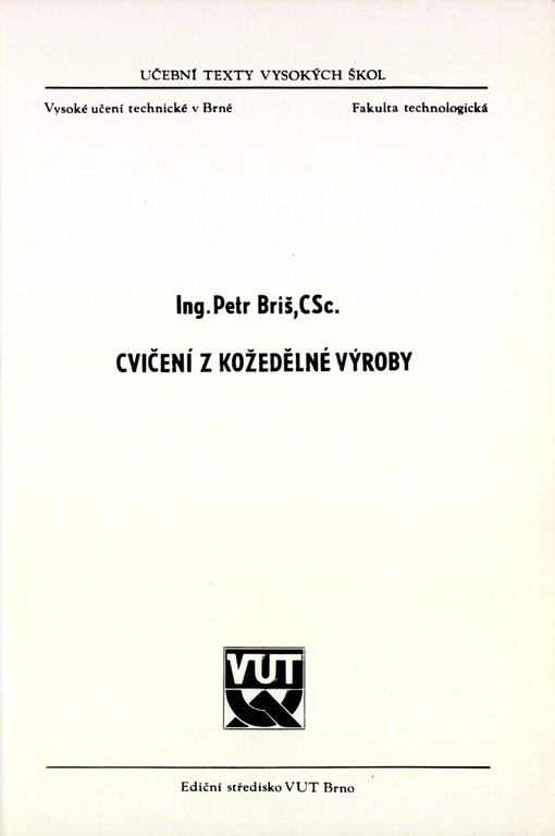 Cvičení z kožedělné výroby :Určeno pro posl. fak. technologické