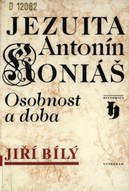Jezuita Antonín Koniáš: osobnost a doba