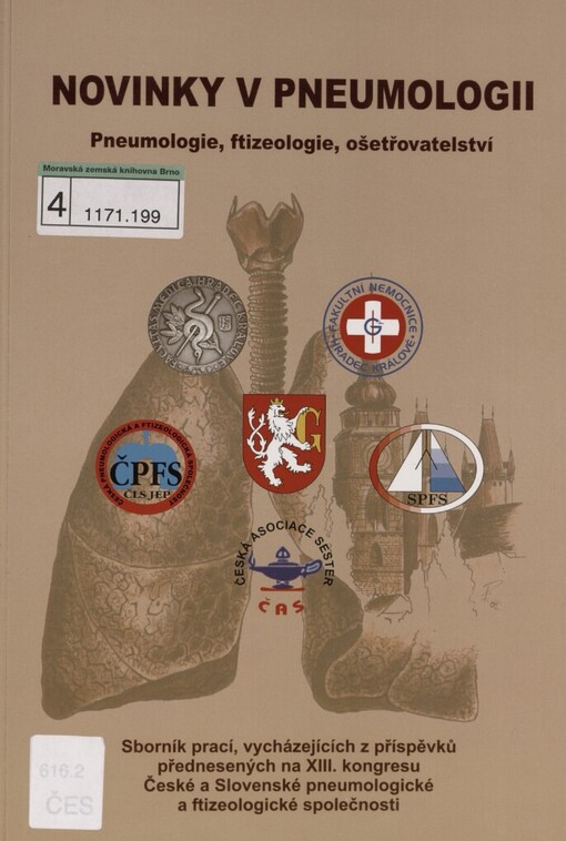 Novinky v pneumologii: pneumologie, ftizeologie, ošetřovatelství : sborník prací, vycházejících z příspěvků přednesených na XIII. kongresu České a Slovenské pneumologické a ftizeologické společnosti