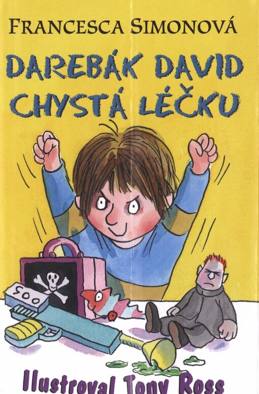 Darebák David chystá léčku