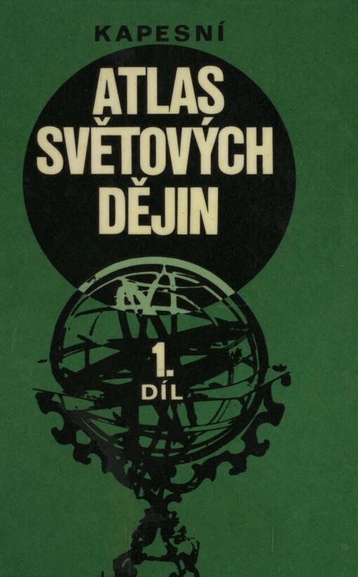 Kapesní atlas světových dějin.1. díl