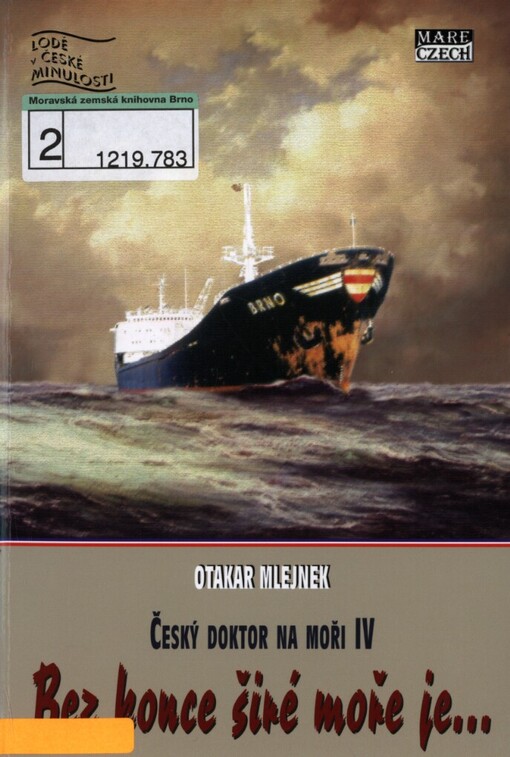 Bez konce širé moře je--: český doktor na moři IV