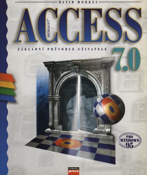 Microsoft Access 7.0: pro Windows 95 : základní průvodce uživatele