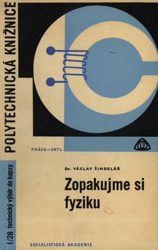 Zopakujme si fyziku :[Určeno také] pro stud. stř. a odb. škol