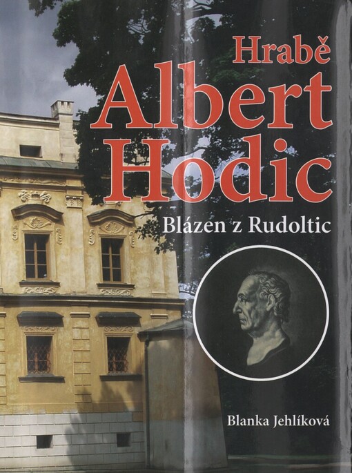 Hrabě Albert Hodic: blázen z Rudoltic