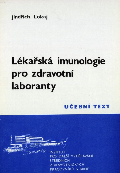 Lékařská imunologie pro zdravotní laboranty: Určeno stř. zdravot. pracovníkům pro pomaturitní specializační studium