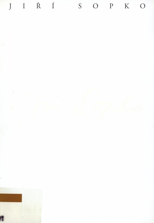 Jiří Sopko: obrazy a kresby 1965-1995 : [katalog výstavy, Praha září - říjen 1995