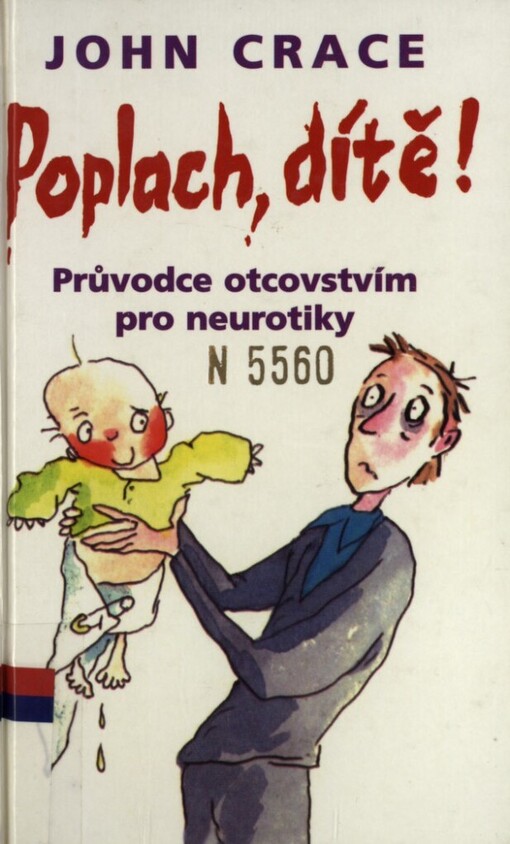 Poplach, dítě!: průvodce otcovstvím pro neurotiky