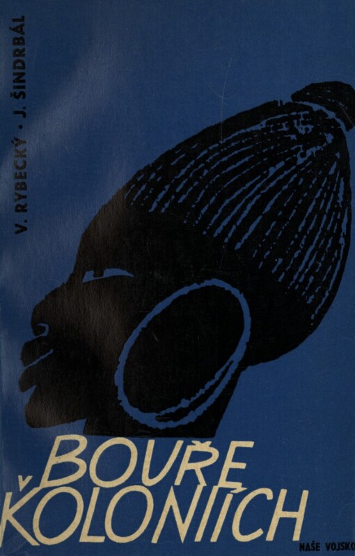 Bouře v koloniích :studie o vojenské stránce rozpadu koloniální soustavy imperialismu