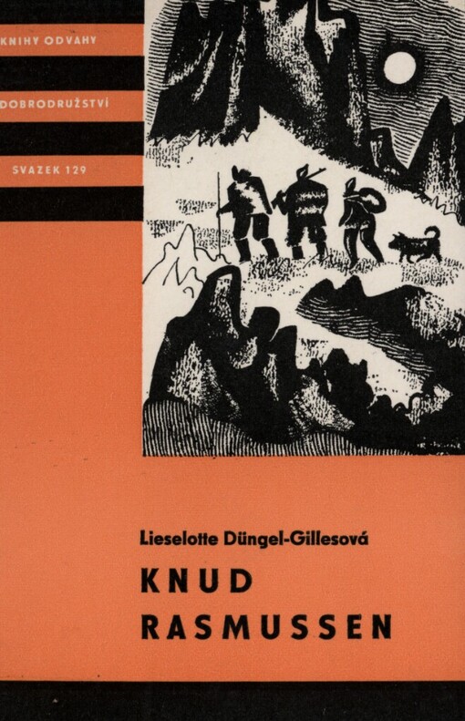 Knud Rasmussen :výpravy za Eskymáky