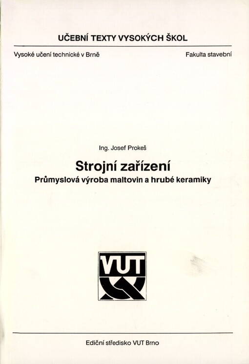 Strojní zařízení :průmyslová výroba maltovin a hrubé keramiky