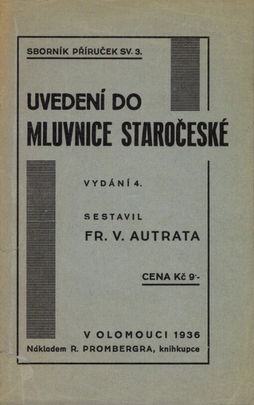 Uvedení do mluvnice staročeské, Vyd. 4.