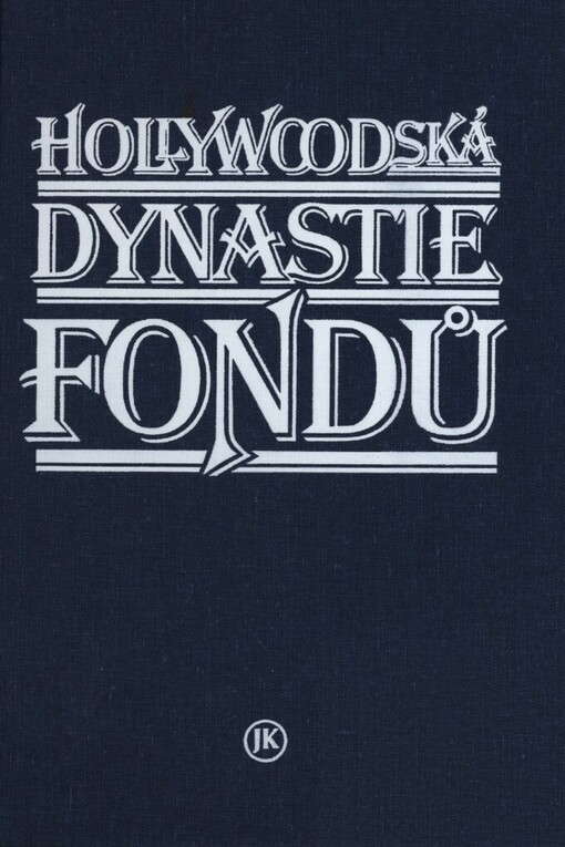 Hollywoodská dynastie Fondů
