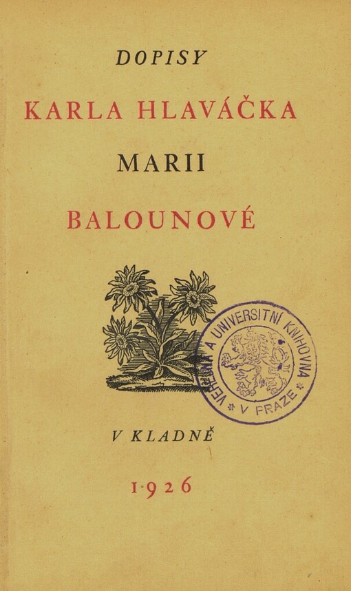 Dopisy Karla Hlaváčka Marii Balounové