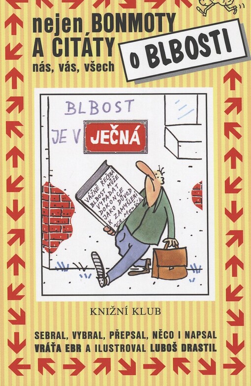 Nejen bonmoty a citáty o blbosti nás, vás, všech