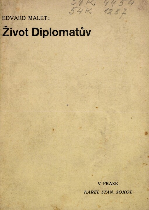 Život diplomatův :rozmanité obrazy z mé činnosti ve čtyřech dílech světa