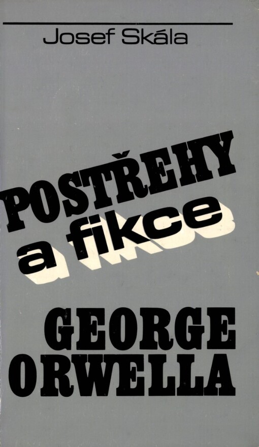 Postřehy a fikce George Orwella