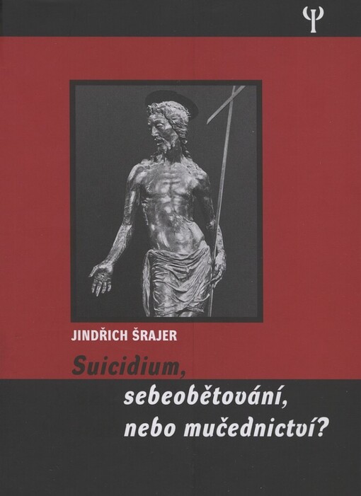 Suicidium, sebeobětování nebo mučednictví?