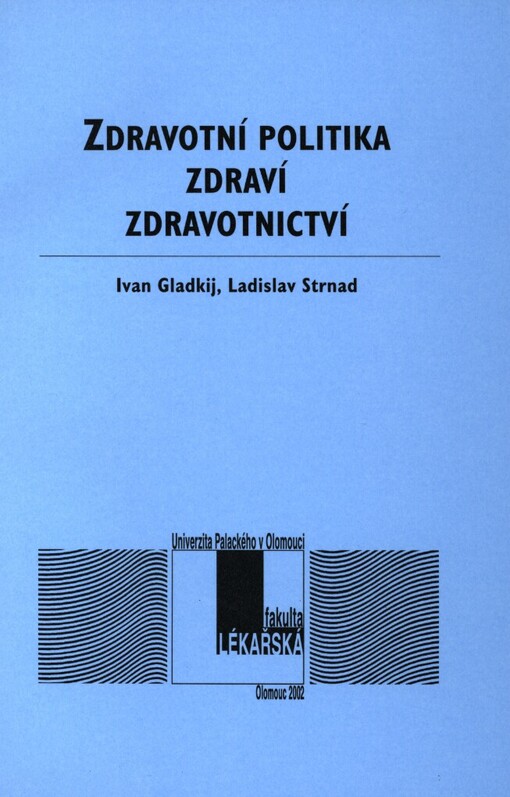 Zdravotní politika, zdraví, zdravotnictví