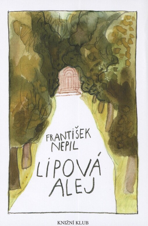 Lipová alej, Vyd. 4., (V Knižním klubu 2.)