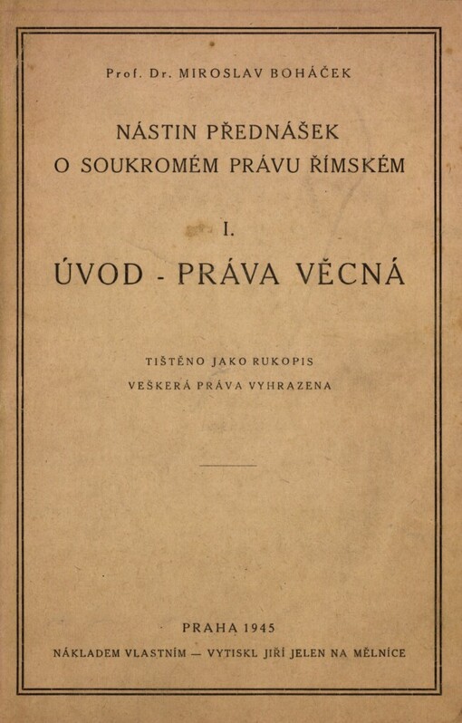 Nástin přednášek o soukromém právu římském.I.,Úvod, práva věcná