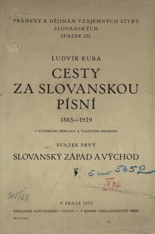 Cesty za slovanskou písní: 1885-1929 : S hudebními příklady a vlastními kresbami