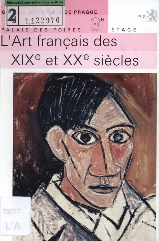 L'art français des XIXe et XXe siècles: catalogue de la Collection d'Art moderne et contemporain de la Galerie nationale de Prague : [Palais des foires, 3e étage : katalog výstavy